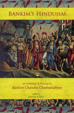 Orient Bankim s Hinduism: An Anthology of Writings by Bankim Chandra Chattopadhyay